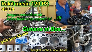 Rakit mesin 120 PS 4D 34, harus teliti jika tidak mau seperti ini..