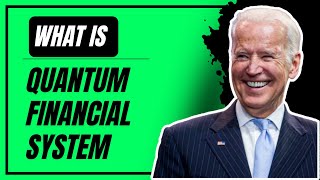 What is Quantum Financial System