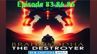 Brahmyodha The Destoyer Episod 83 to 85 !! #instamillionaire #pocketfm #mafiastory #fantasy #funny