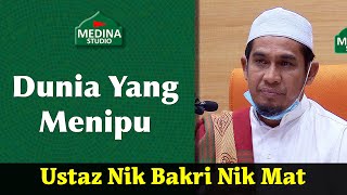 🎬Ustaz Nik Bakri Nik Mat - Dunia Yang Menipu, Di Antara Bicara & Diam