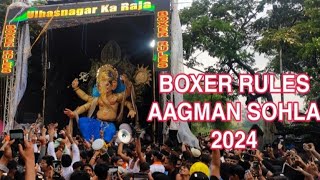 BOXER RULES ULHASNAGAR CHA RAJA AAGMAN SOHLA 2024 | SHIVSUTRA DHOL TAASHA PATHAK BADLAPUR |