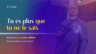 TU ES PLUS QUE TU NE LE SAIS || REVEREND BENNY DAG-ANNAN