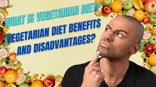 What is Vegetarian Diet? | what are Vegetarian Diet benefits and disadvantages? | vegan diet #shorts