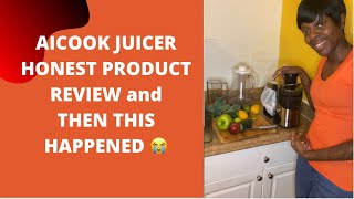 AICOOK JUICER HONEST PRODUCT REVIEW and THEN THIS HAPPENED 😭