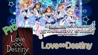 【デレステ】Love∞Destinyをプレイしてみた【Pro】