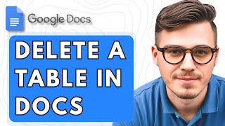 How To Delete A Table In Google Docs [2025 Guide]