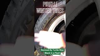 My Pirelli Winter Tires revived by Turtle Wax Black in a Flash!