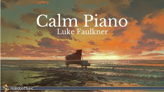 Piano Solo - Calm Piano Music (Luke Faulkner)