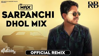 Sarpanchi Dhol Mix (Aflatoon Vol.1) Jass Bajwa Ft.Dj Max