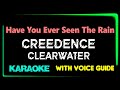 Creedence Clearwater Revival - Have You Ever Seen The Rain - KARAOKE with VOICE GUIDE *