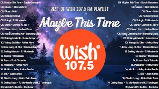 Non Stop Best Of Wish 107 5 Song Playlist 2024 Randomantic, Dilaw, Palagi, Maybe This Time