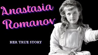ANASTASIA ROMANOV - THE MYSTERY OF THE GRAND DUCHESS #history #biography