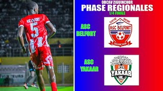 NAVETANE ZIGUINCHOR ODCAV 1/4 FINALE REGIONALE ASC BELFORT  VS ASC YAKAAR