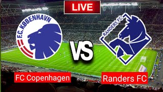 FC Copenhagen vs Randers FC Live Match Score HD Today 2024