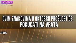 OVIM znakovima Zodijaka u oktobru prošlost će pokucati na vrata