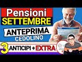 PENSIONI SETTEMBRE ➡ 4 NOVITÀ ANTEPRIMA CEDOLINO + UNA BONUS e ANTICIPO PAGAMENTI INPS INVALIDI 730