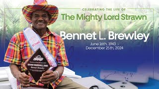 A Service Celebrating the Life of Bennet Lawrence Brewley - The Mighty Lord Strawn