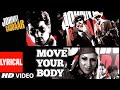 Move Your Body Lyrical | Johnny Gaddaar | Hard Kaur | Shankar Ehsaan Loy  | T-Series