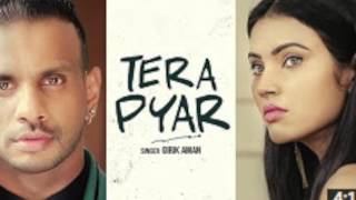 'Tera Pyar' Girik Aman (Full Video Song) Latest Punjabi Songs 2016