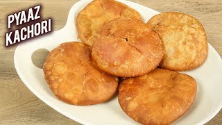 Pyaz Ki Kachori | Halwai Style Rajasthani Pyaz Ki Kachori | Onion Kachori Recipe By Varun