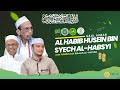 LIVE HAUL AKBAR AL HABIB HUSEIN BIN SYECH AL-HABSYI DAN PEMBUKAAN MAJELIS AL-HASYIMI