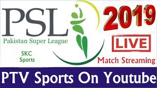 Watch PSL 2019 Live Match Streaming Ptv Sports On Youtube
