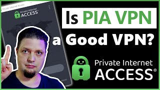 Is Private Internet Access (PIA) a Good VPN in 2023❓ Our VPN Expert's Honest Opinion 🤔