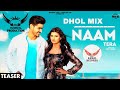 Naam Tera Dhol Mix Ndee Kundu Dj Kamal Records Latest Haryanvi Song 2022 - Dj Remix