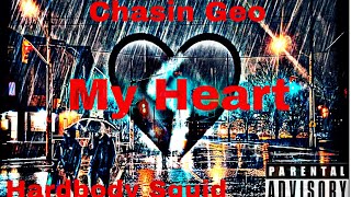 Chasin Geo x Hardbody Squid-My Heart (Official Audio)