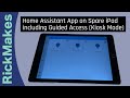 Home Assistant App on Spare iPad including Guided Access (Kiosk Mode)