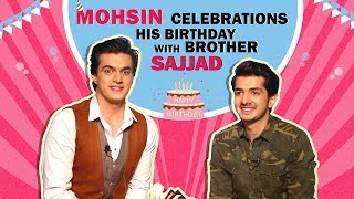 Mohsin Khan Celebrates His Birthday With Brother Sajjad Khan | Exclusive