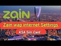 Zain ksa Wap internet Settings 4G | Zain Apn Settings