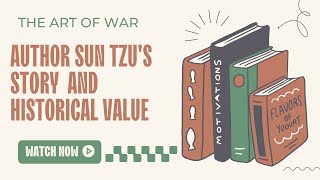 The Art of War : Sun Tzu’s Story | Historical Value - Part I (Animated)