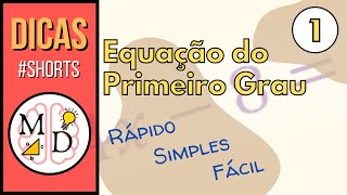 Resolva uma Equação do 1o Grau - Rápido, Simples e Fácil!!