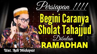 BEGINI❗ CARA SHOLAT TAHAJJUD DI BULAN RAMADHAN YANG BENAR AGAR TIDAK SIA - SIA❗ Ustadz Adi Hidayat