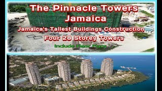 Jamaica's Tallest Buildings, THE PINNACLE TOWERS JAMAICA Construction Update For January 2025. Plans