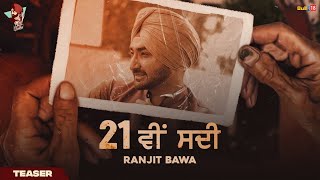 21 Vi Sdi (TEASER) | Ranjit Bawa | Latest Punjabi Songs 2021 | Releasing on 16 January 2021