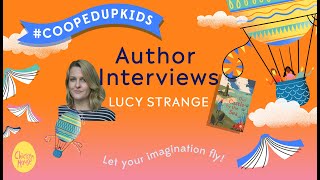 #COOPEDUPKIDS Author Interviews: Lucy Strange