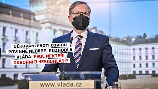 Očkování proti covidu povinné nebude, rozhodla vláda. Proč někteří odborníci nesouhlasí?