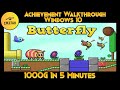 Butterfly - Achievement Walkthrough (WINDOWS 10 STACK - 1000G IN 5 MINUTES)