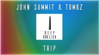 John Summit & Tombz - Trip