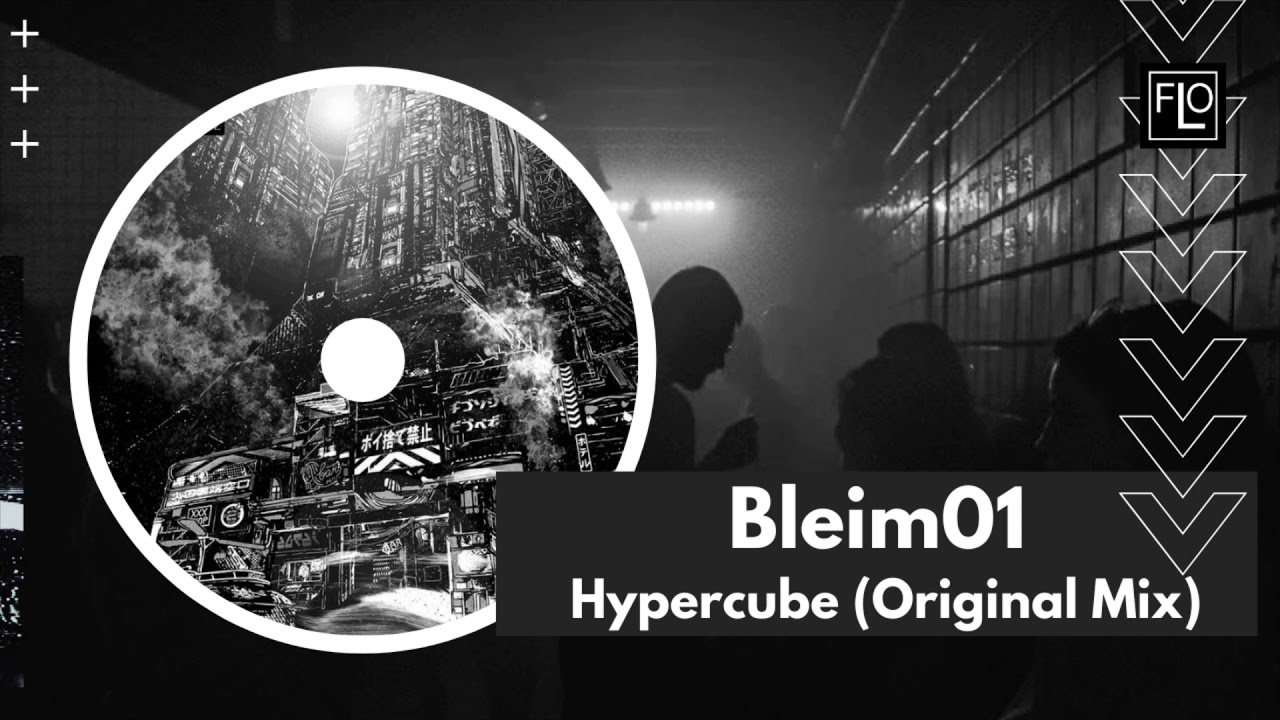 Bleim01 Hypercube Original Mix Youtube