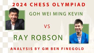 2024 Olympiad Analysis: Goh Wei Ming Kevin vs Ray Robson