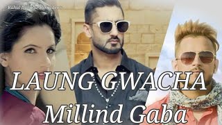 LAUNG GWACHA – Millind Gaba, Brown Gal, New best Whatsapp status Punjabi ll 👌👍