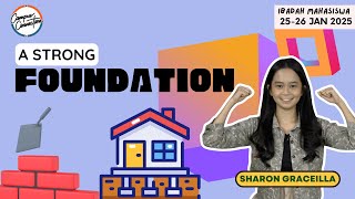 A Strong Foundation - Campus Connection | Sharon Graceilla | Youth Fajar Pengharapan