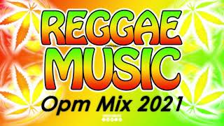 MIX Reggae Music 2021 || OPM Songs MIX 90's Reggae Compilation || Vol.10