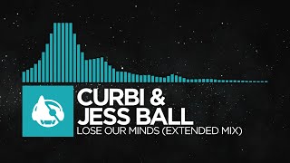 [Electro Pop] - Curbi & Jess Ball - Lose Our Minds (Extended Mix)