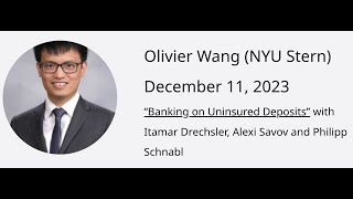 Olivier Wang (NYU Stern) “Banking on Uninsured Deposits”