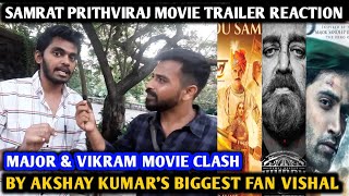 Samrat Prithviraj Movie Trailer Reaction | By Akshay Kumar Biggest Fan | Major & Vikram Movie Clash
