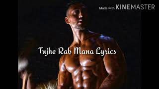 Tujhe Rab Mana Lyrics | Tiger Shroff | Shraddha Kapoor | Rochak Kohli Feat. Shaan|